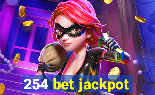 254 bet jackpot